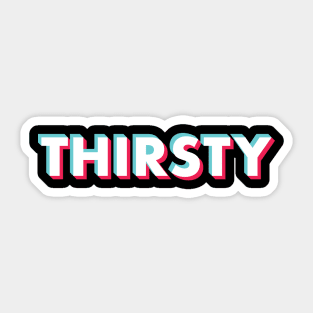 Thirsty Glitch White Sticker